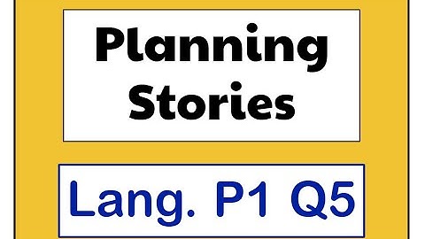 Planning Stories - Language Paper 1 Q5 (AQA)