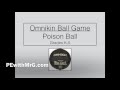 Omnikin Ball Game- Poison Ball