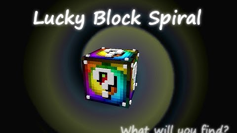 Lucky Block Addon: Spiral Lucky Block Again!