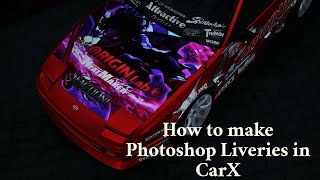 How to make Photoshop Liveries in CarX