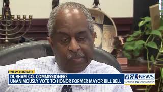 Durham County Commissioners unanimously vote to honor former mayor Bill Bell