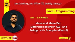 64| Java | AWT & Swings | Menu and Menu Bar| Difference between AWT and Swings | Examples| Part-VIII