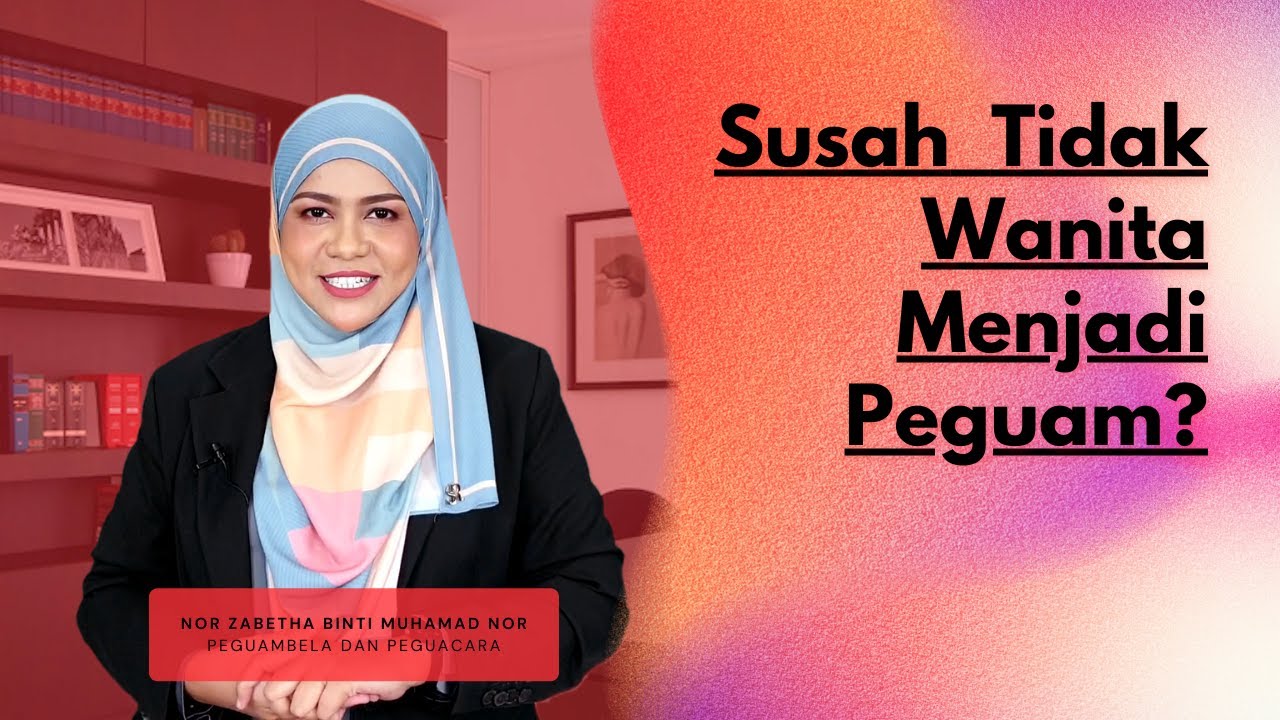 Susah tak perempuan jadi peguam?