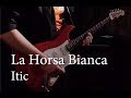 La Horsa Bianca - Itic - Live at On-Air