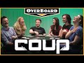Let's Play COUP feat. Brennan Lee Mulligan from CollegeHumor | Overboard, Episode 12