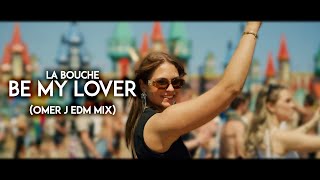 La Bouche - Be My Lover (EDM MIX) - OMER J MUSIC | #edm2023 #omerjmusic #barbie