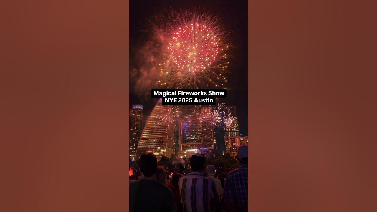 New Years 2025 Fireworks Show in Downtown Austin newyears nye 