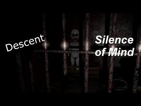 Descent - Silence of Mind - Full Game ( So Far )