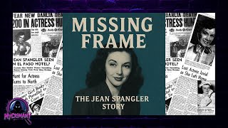 The Missing Frame- The Jean Spangler Story