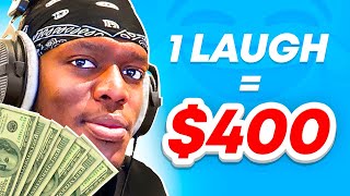 $400 EVERYTIME I LAUGH