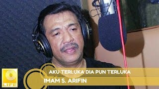 Imam S.Arifin -  Aku Terluka Dia Pun Terluka