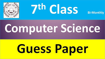 Computer Science !! PSEB !! Bi-monthly Guess Paper !! August-2022 !! 7th Class