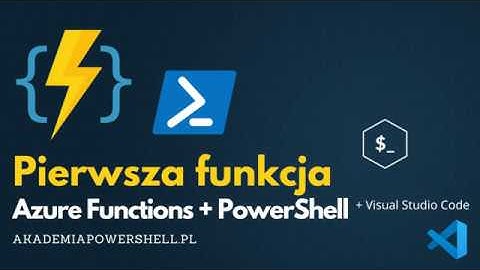 Pierwsza funkcja - Azure Function + PowerShell