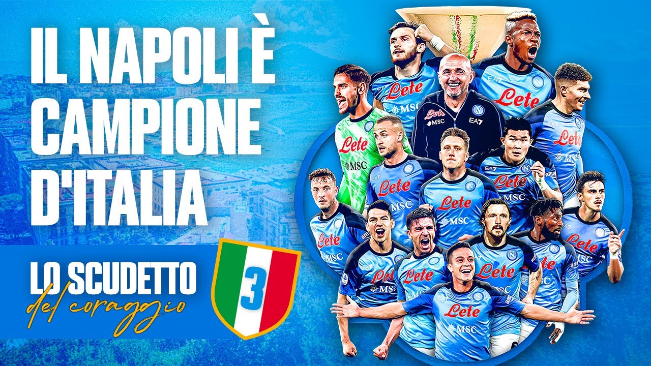 IL NAPOLI È CAMPIONE D'ITALIA LO SCUDETTO DEL CORAGGIO YouTube