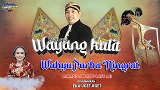 Ki MPP Bayu Aji - Lakon : Wahyu Purba Ningrat - BT.Eka Uget-Uget