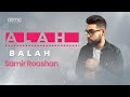 Samir roashan  alah balah official release 2021