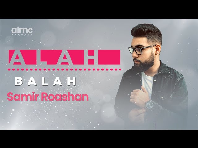 Samir Roashan - ALAH BALAH [Official Release] 2021 class=