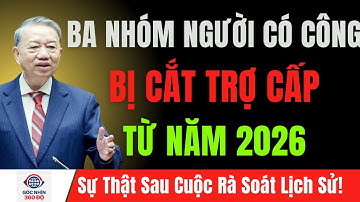 Tin Nóng: Bộ Lao Động Công Bố Danh Sách Ba Nhóm Người Có Công Bị Loại Trợ Cấp Từ Năm 2026!