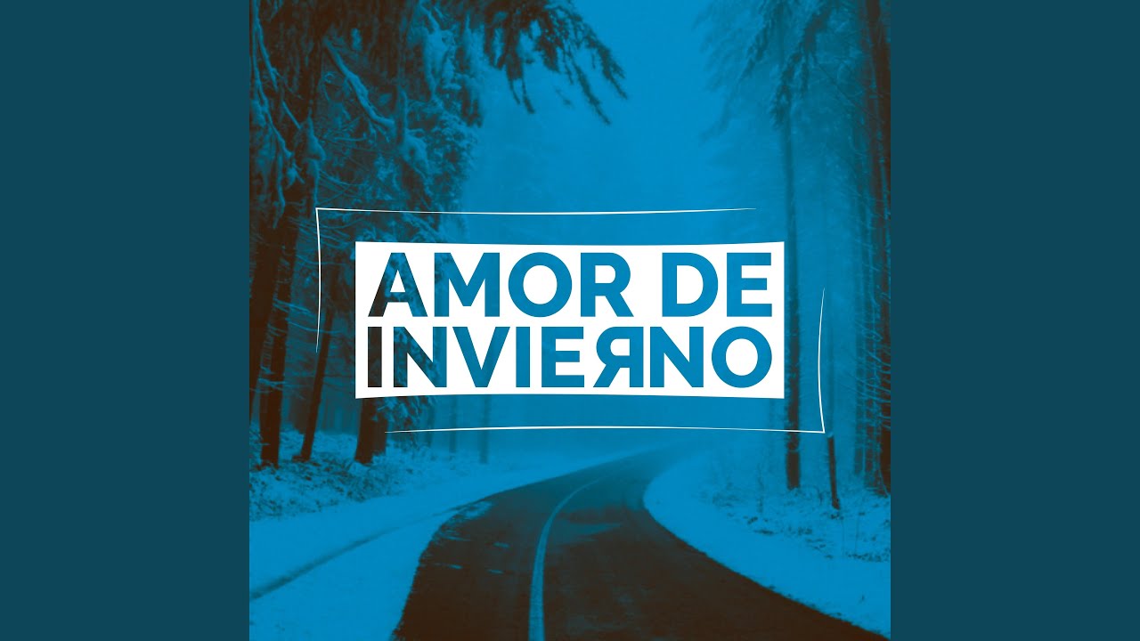 Amor de Invierno - YouTube