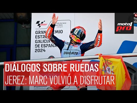 Diálogos Sobre Ruedas | Jerez: Marc volvió a disfrutar