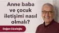 Anne-Baba ve Çocuk İlişkisi Nasıl Olmalıdır? ile ilgili video