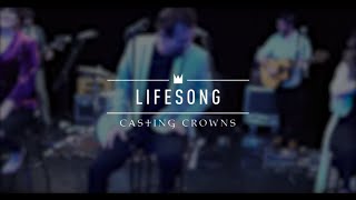 Casting Crowns - Lifesong (Live from YouTube Space New York) chords