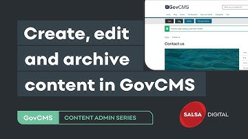 Create, edit and archive content in GovCMS
