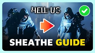 How To Sheathe / Unsheathe Your Weapon in Hell is Us (Quick Guide)