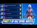 [Part 2] All 5 Raz Spire Quests in Fortnite - Spire Quest Challenges for Raz and Jonesy The First