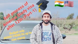 Self process of America study visa after 12th || Budget only 60k to 70k Rs