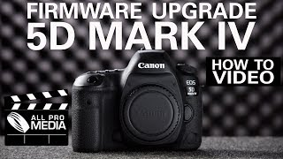 How to Upgrade the Firmware on Your Canon 5D Mark IV