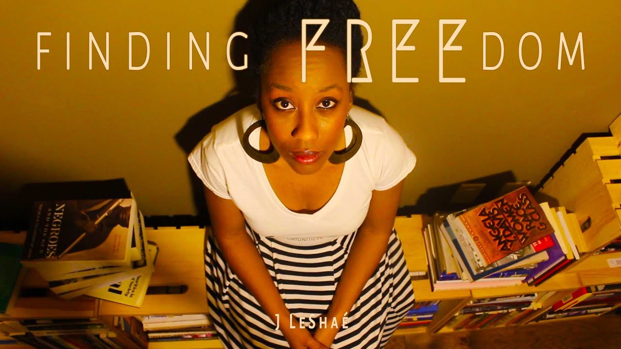 Finding Freedom A Visual Journal By J Leshaé Youtube