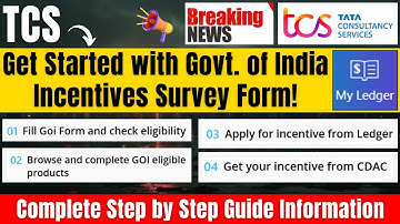 TCS ILP Xplore Training: Get Started with Govt. of India (GOI) Incentives Survey Form Complete Guide