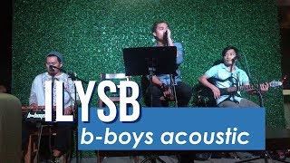 ILYSB - LANY (BBOYS acoustic cover)