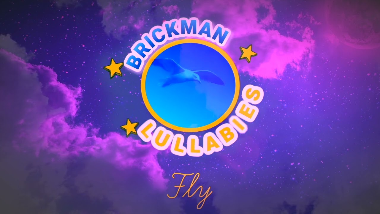 Brickman Lullabies - FLY