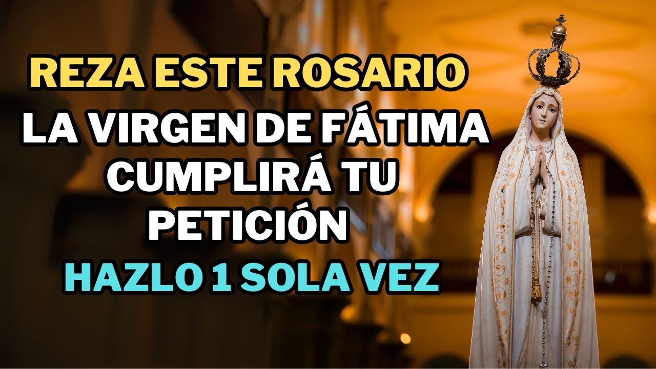 🙏 Reza este Rosario AHORA: La Virgen de Fátima Cumplirá tu Petición Más Profunda.