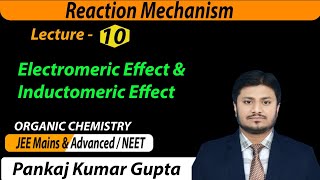 Reaction mechanism 10 Electromeric effect & inductomeric effect