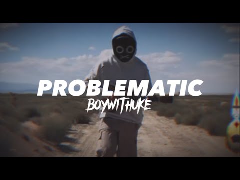 Stream Problematic - BoyWithUke [Extended] by boywithuke