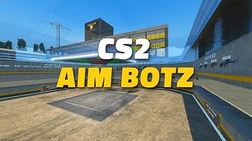 Как начать тренироваться в CS2? | Aim Botz для CS2