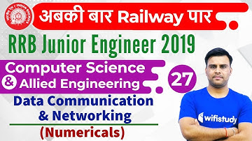 10:00 PM - RRB JE 2019 | CS by Pandey Sir | Data Communication & Networking (Numericals)