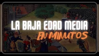 La Baja Edad Media: Historia/ Explicacion Facil Y Completa