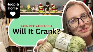 2 Skeins of Yarn Bee Yarntopia  Will it Crank?