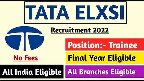 Tata Elxsi Recruitment 2022 | Final Year Eligible | Mech, EEE, ECE, EIE & IT/CSE Jobs 2022
