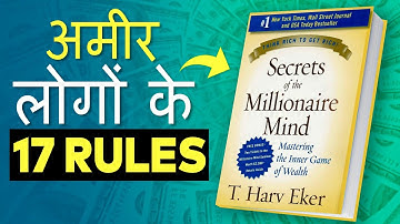 Secrets of the Millionaire Mind Book Summary in Hindi by T. Harv Eker | 17 Rules of Rich People