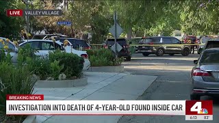 4-year-old dies after being left in car in Valley Village