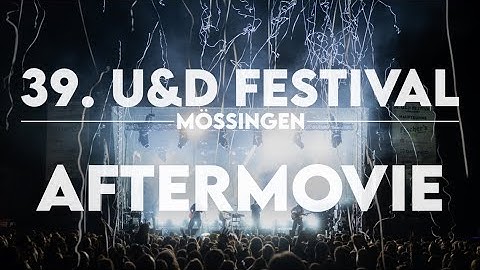 39. U&D Festival Mössingen 2025 | Aftermovie