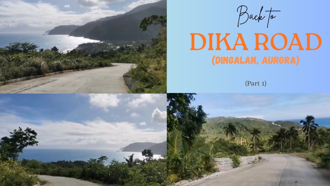Back to DIKA ROAD at DINGALAN, AURORA (Part 1) | ROAD TRIP