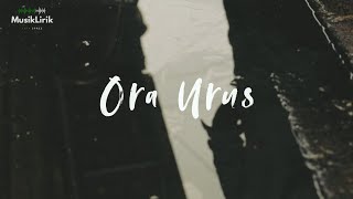 Ora Urus - Toton Caribo ft. Justy Aldrin, Wizz Baker \u0026 Jacson Zeran I Lirik Lagu I Jazz Fusion Cover