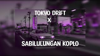 TOKYO DRIFT X SABILULUNGAN KOPLO VIRAL BY ANANTAVINNIE