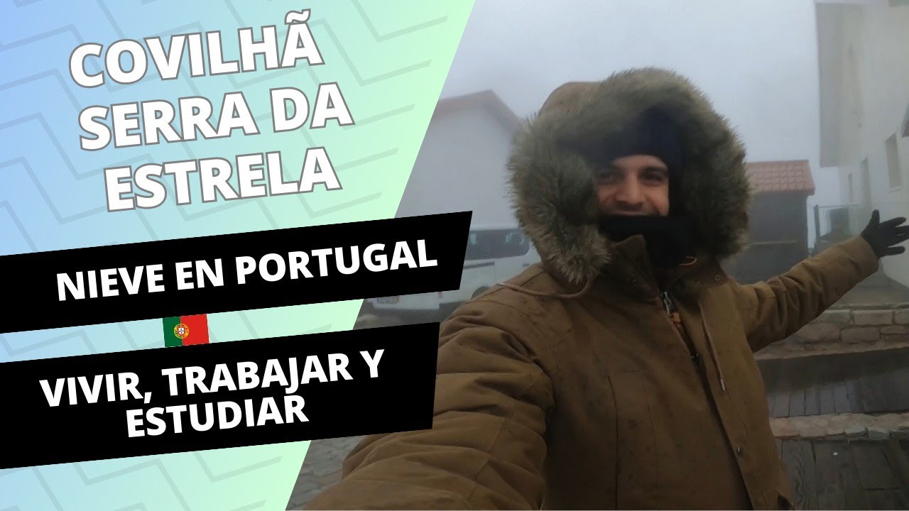 Recorriendo PORTUGAL || COVILHÃ - SERRA DA ESTRELA || NIEVE en PORTUGAL || Episodio #9